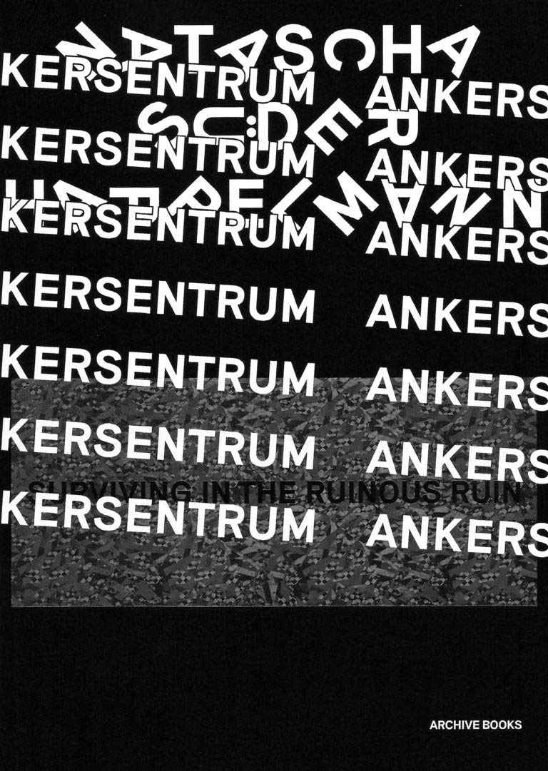 Ankersentrum: (surviving in the ruinous ruin) book
