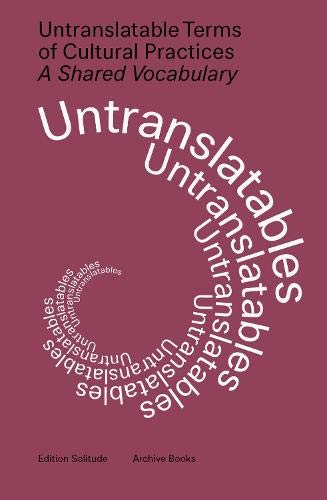 Untranslatable Terms of Cultural Practices: A Shared Vocabulary Social Sciences