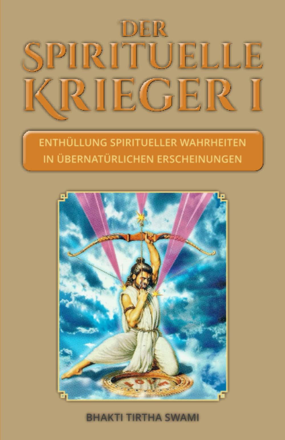 Der spirituelle Krieger I: Enthüllung spiritueller Wahrheiten in übernatürlichen Erscheinungen (Spiritueller Krieger, Band 1) Psychology