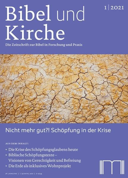 Bibel und Kirche / Nicht mehr gut?! Schöpfung in der Krise Religion & Esotericism