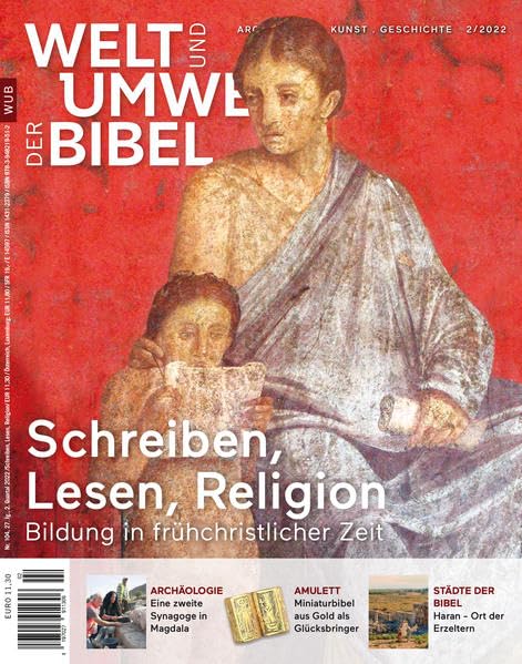 Welt und Umwelt der Bibel / Schreiben, Lesen, Religion: Bildung in frühchristlicher Zeit Religion & Esotericism