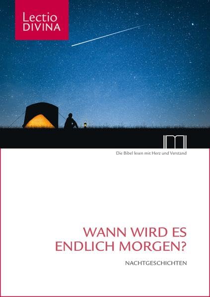 Wann wird es endlich Morgen?: Nachtgeschichten (Dem Wort auf der Spur: Das Lectio-Divina-Projekt des Bibelwerks): 25 book