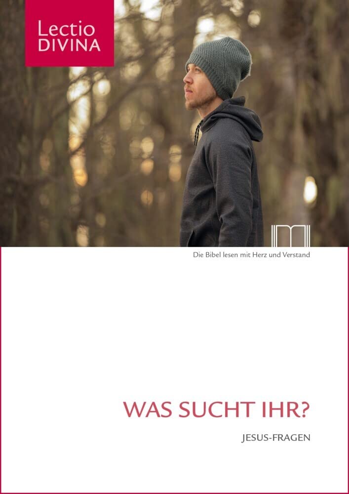 Was sucht Ihr?: Jesus-Fragen (Dem Wort auf der Spur: Das Lectio-Divina-Projekt des Bibelwerks) Religion & Esotericism