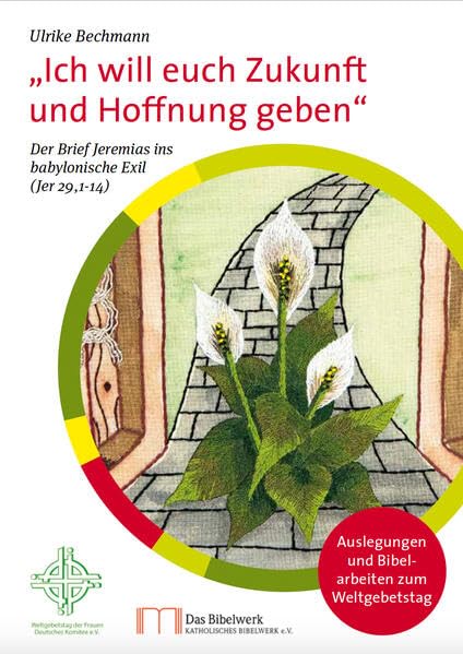 "Ich will euch Zukunft und Hoffnung geben": Der Brief Jeremias ins babyl. Exil (Jer 29,1-14) Religion & Esotericism