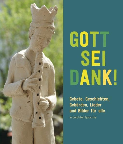 Gott sei Dank!: Gebete, Geschichten, Gebärden (Leichte Sprache) Religion & Esotericism