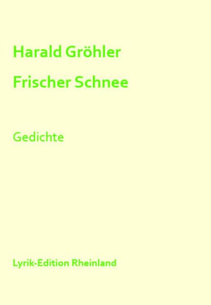Frischer Schnee: Lyrik-Edition Rheinland 5 Poetry