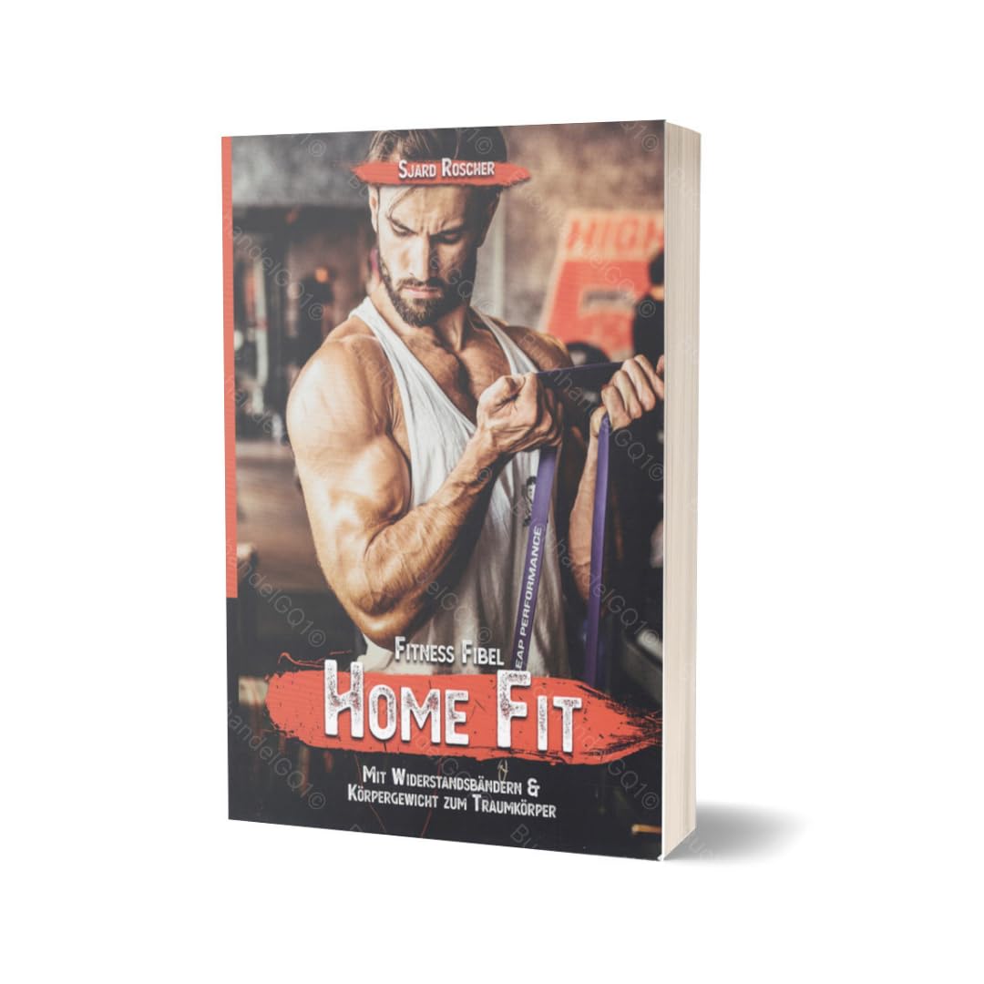 Fitness Fibel: Home Fit – Mit Widerstandsbändern & Körpergewicht zum Traumkörper | Buch von Sjard Roscher Books