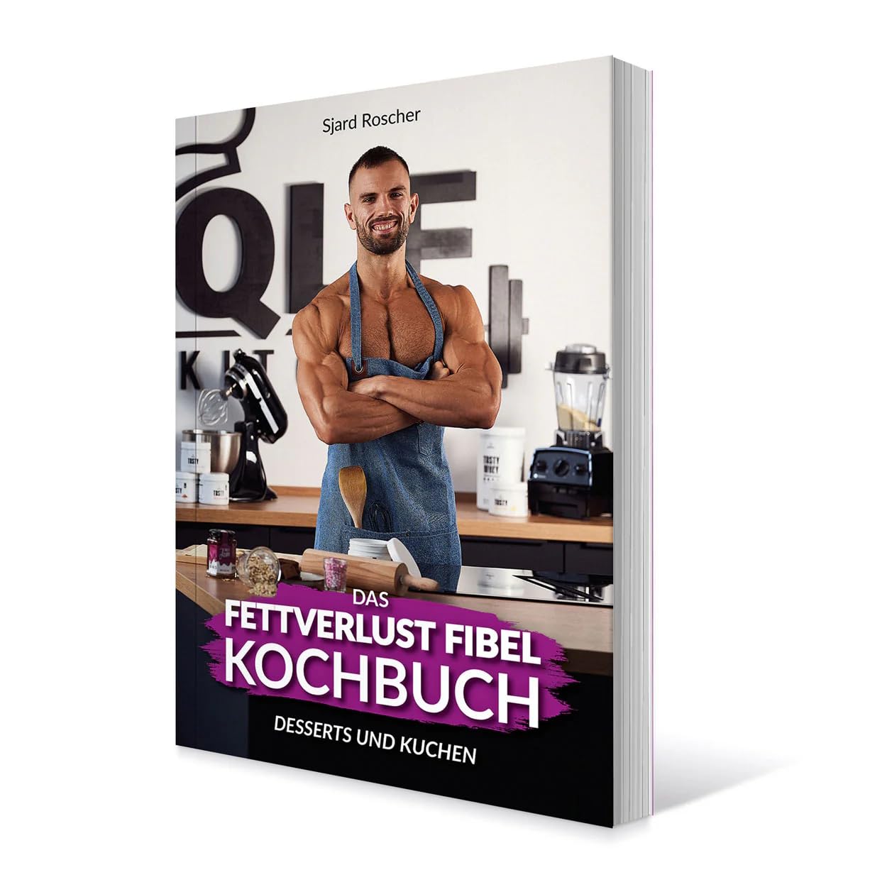 Das Fettverlust Fibel Backbuch Kochbuch Desserts und Kuchen Sjard Roscher Books