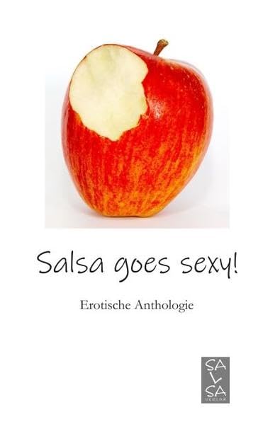 Salsa goes sexy!: Erotische Anthologie Contemporary literature
