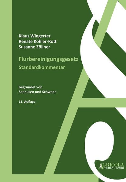 Flurbereinigungsgesetz: Standardkommentar, begründet von Seehusen und Schwede Law