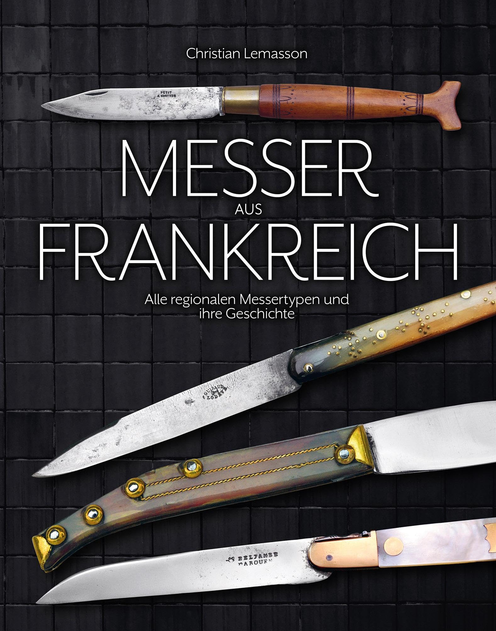 Messer aus Frankreich: Alle regionalen Messertypen und ihre Geschichte Hobbies & Crafts