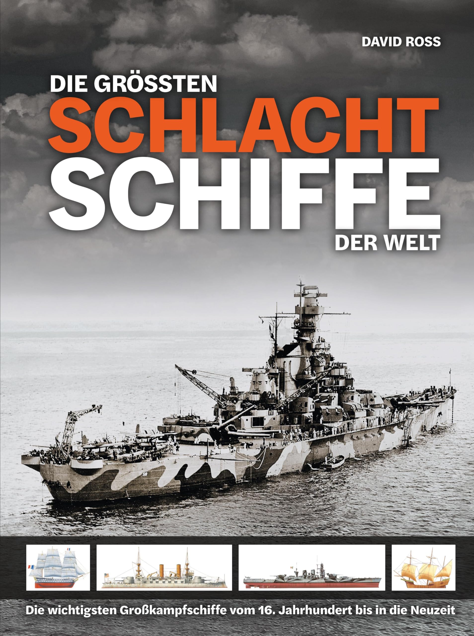 Product Image: Die größten Schlachtschiffe der Welt