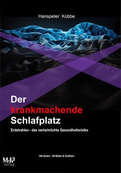 Der krankmachende Schlafplatz: Erdstrahlen - das verheimlichte Gesundheitsrisiko Medicine