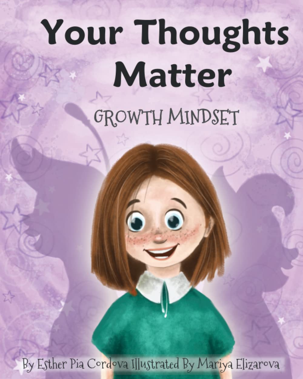 Your Thoughts Matter: Negative Self-Talk, Growth Mindset: 4 (Growth Mindset Book Series) book