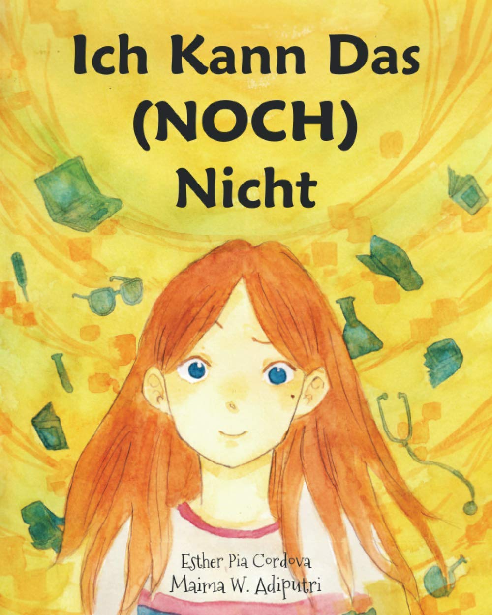 Ich Kann Das (NOCH) Nicht: Zur Förderung einer wachstumsorientierten Denkweise, die Kindern hilft glücklich und erfolgreich zu werden Novels & Short Stories