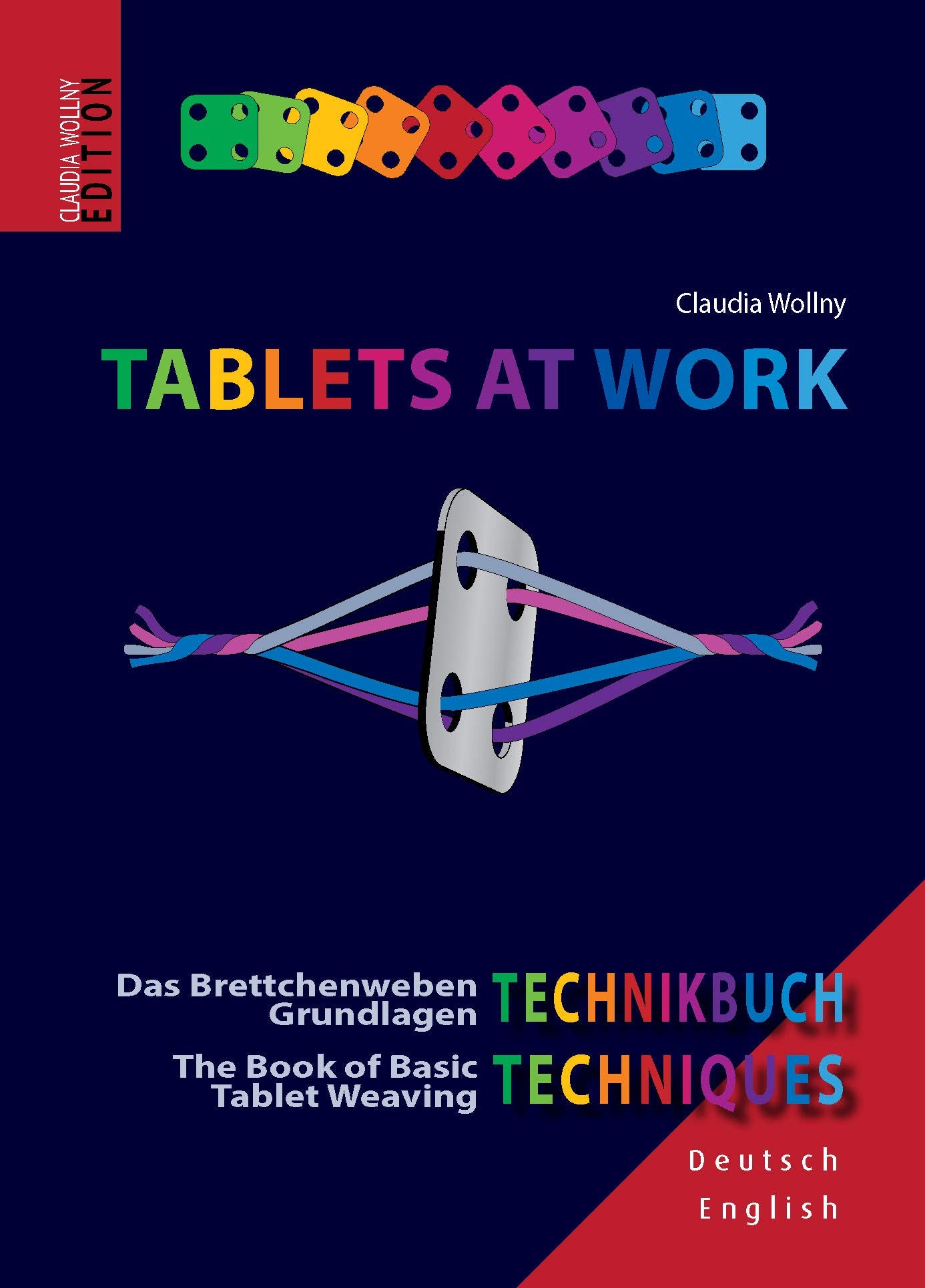 Tablets at Work: Das Brettchenweben Grundlagen Technikbuch. The Book of Basic Tablet Weaving Techniques Hobbies & Crafts