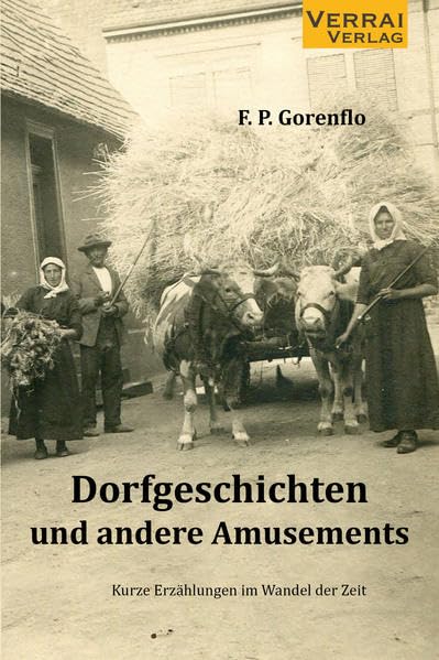 Dorfgeschichten und andere Amusements: Kurze Erzählungen im Wandel der Zeit Memories