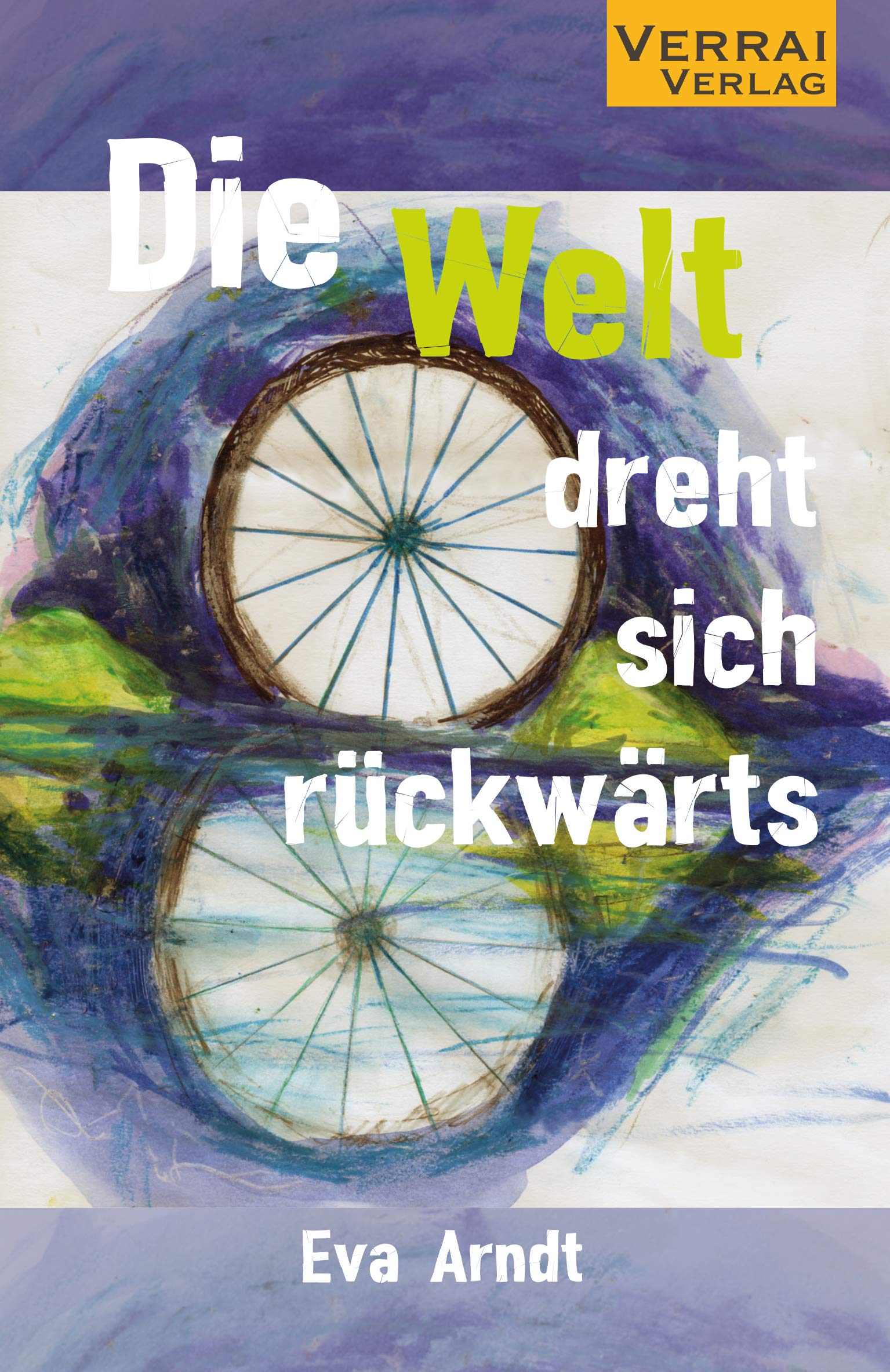 Die Welt dreht sich rückwärts Contemporary literature