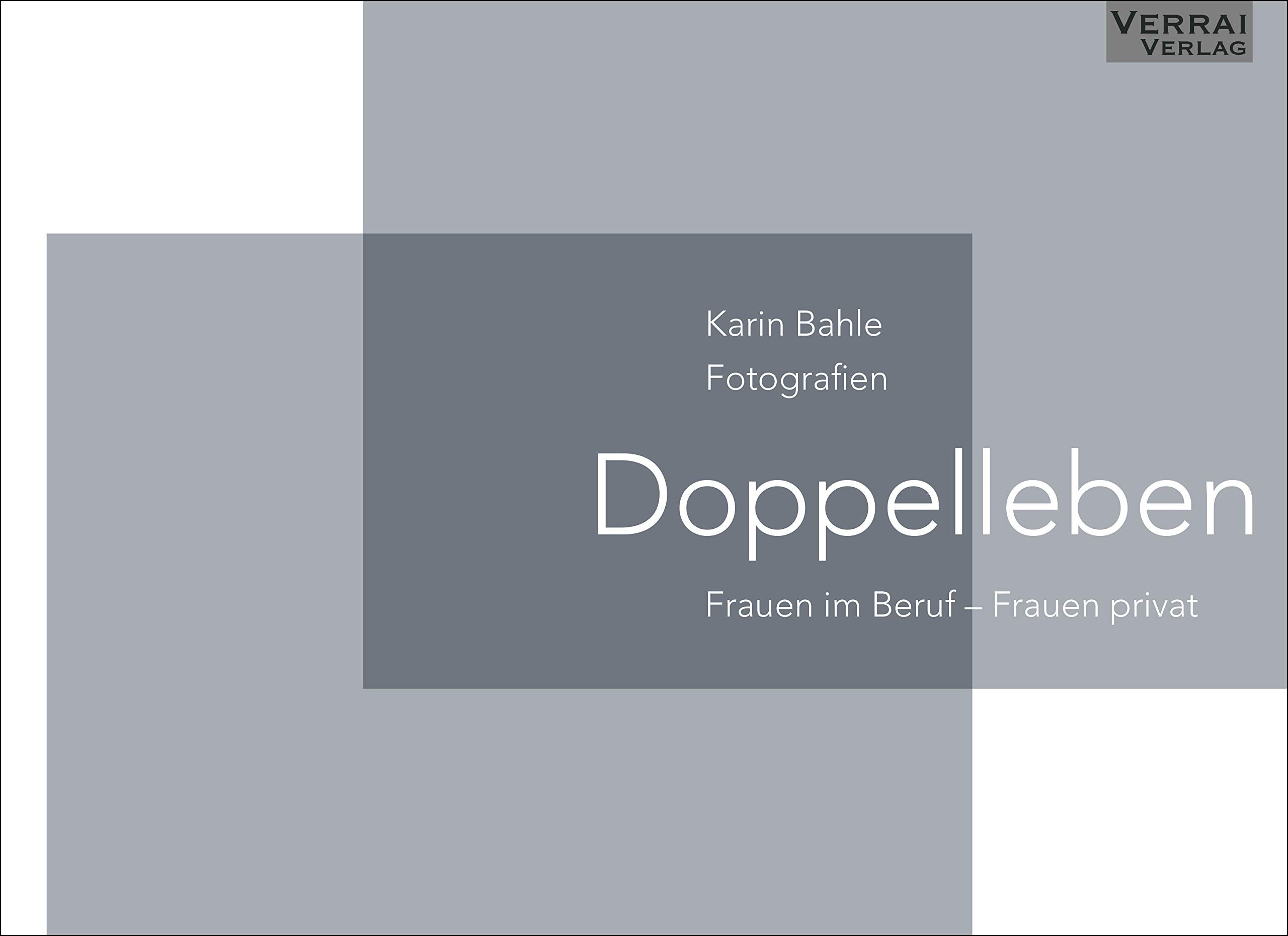 Doppel-Leben: Frauen im Beruf - Frauen privat Travel