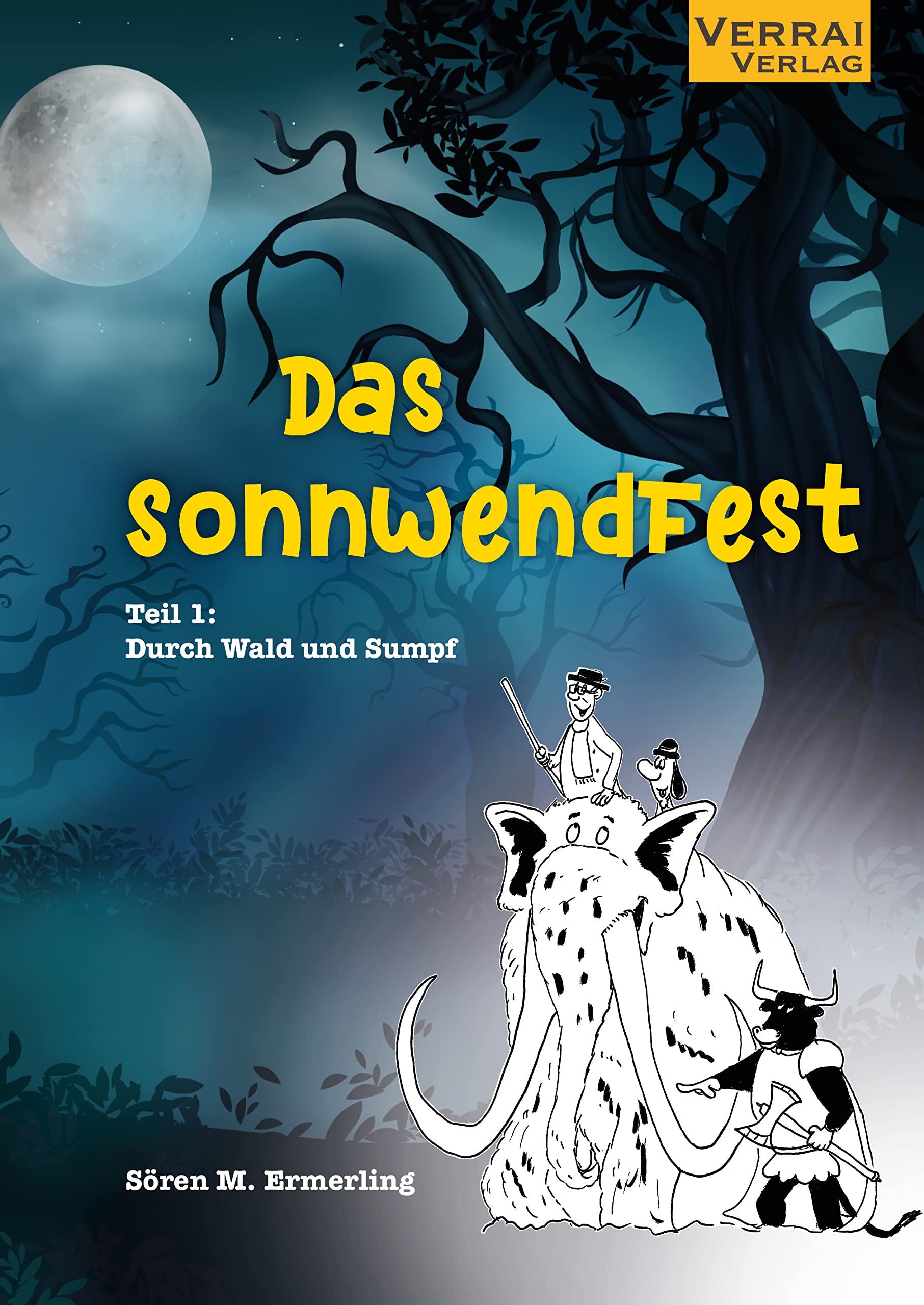 Das Sonnwendfest: Teil 1: Durch Wald und Sumpf Novels & Short Stories