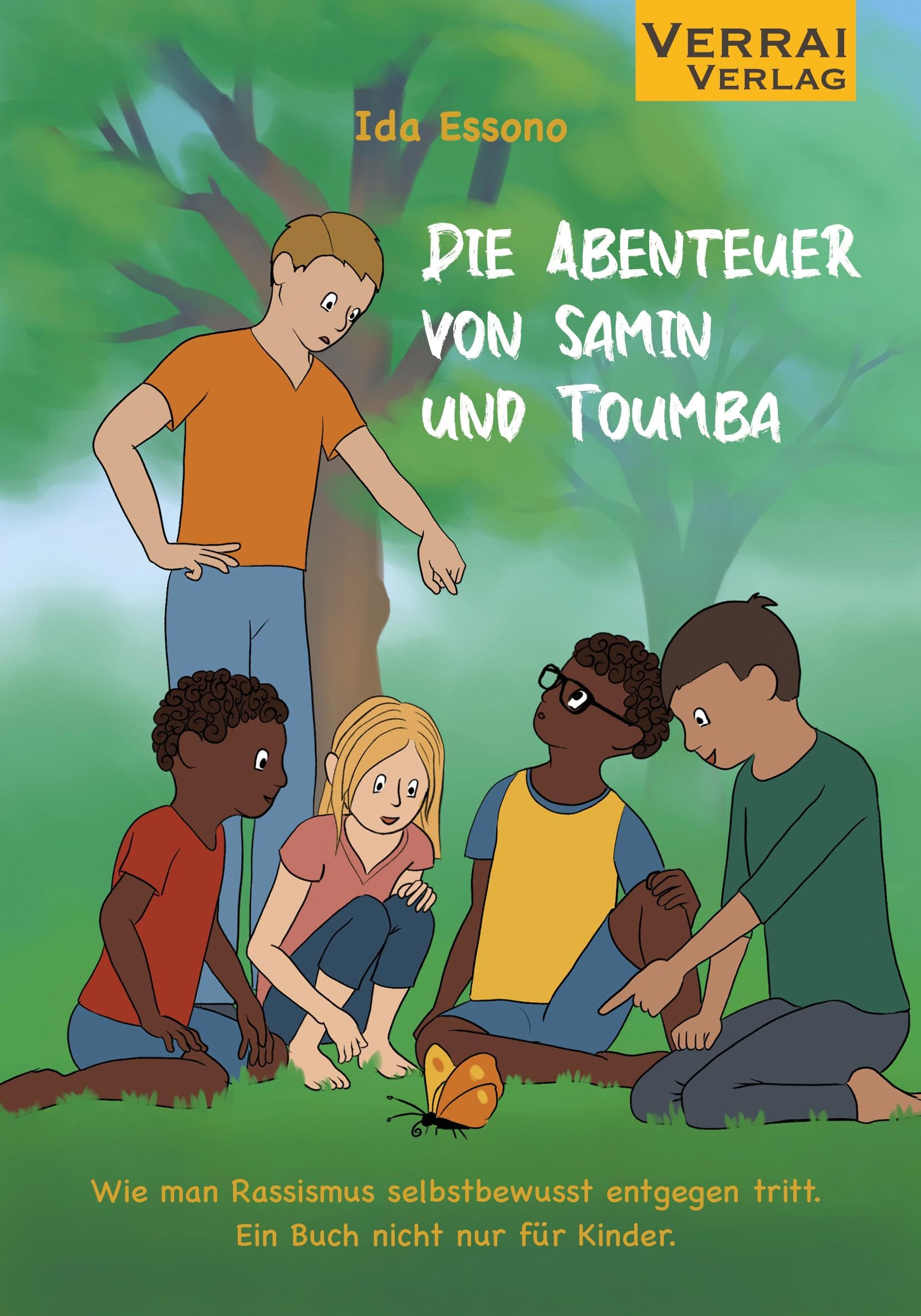 Die Abenteuer von Samin und Toumba: Wie man Rassismus selbstbewusst entgegen tritt. Ein Buch nicht nur für Kinder. Politics & History