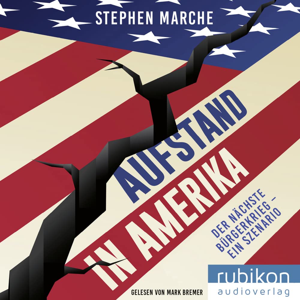 Aufstand in Amerika: Der nächste Bürgerkrieg - ein Szenario. Die brisante Reportage über die gespaltenen USA Politics & History