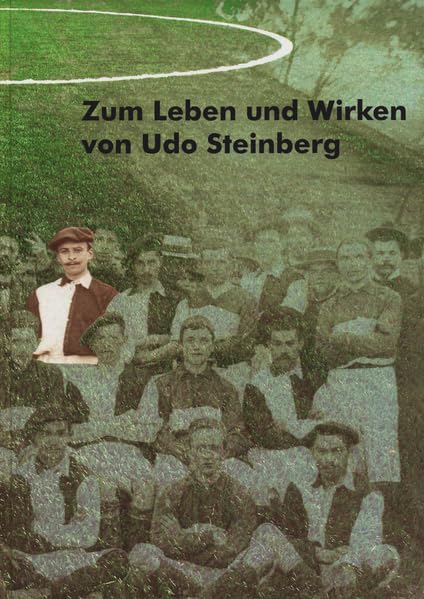 Zum Leben und Wirken von Udo Steinberg Sports