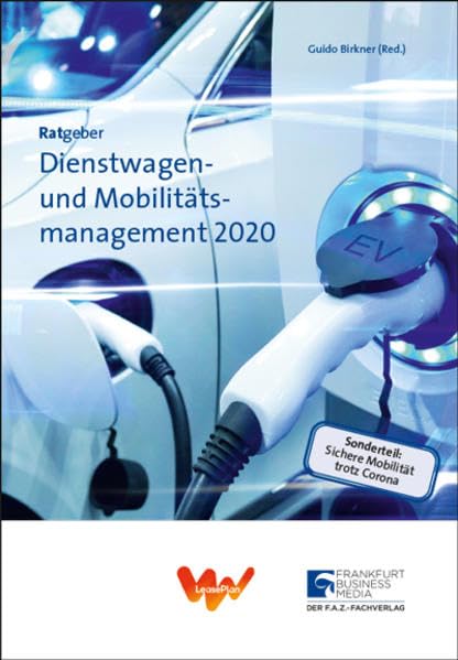 Ratgeber Dienstwagen- und Mobilitätsmanagement 2020 Books
