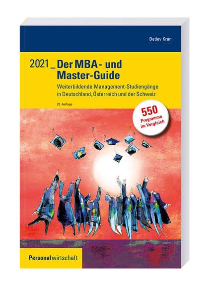 Der MBA- und Master-Guide 2021: Weiterbildende Management-Studiengänge in Deutschland, Österreich und der Schweiz Law