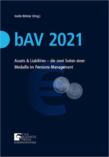 bAV 2021: Assets & Liabilities – die zwei Seiten einer Medaille im Pensions-Management Law