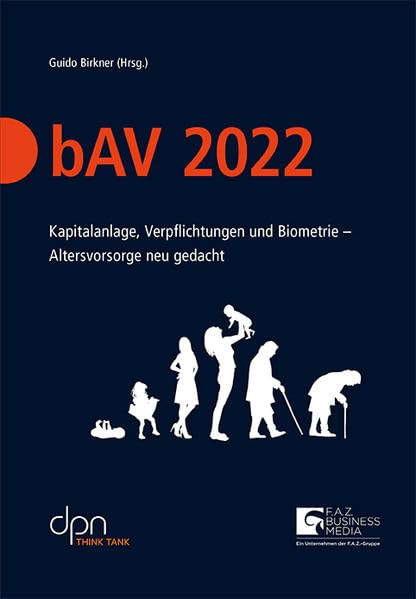 bAV 2022: Kapitalanlage, Verpflichtungen und Biometrie – Altersvorsorge neu gedacht Law