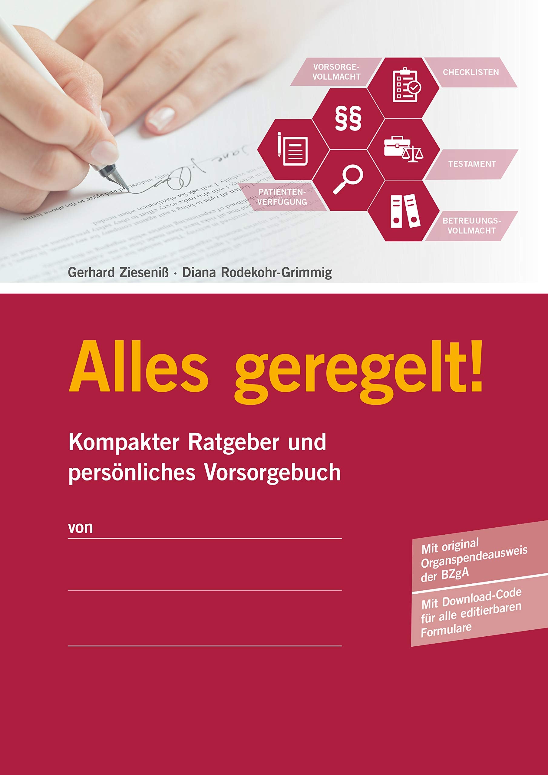 Alles geregelt!: Kompakter Ratgeber und persönliches Vorsorgebuch Self-help