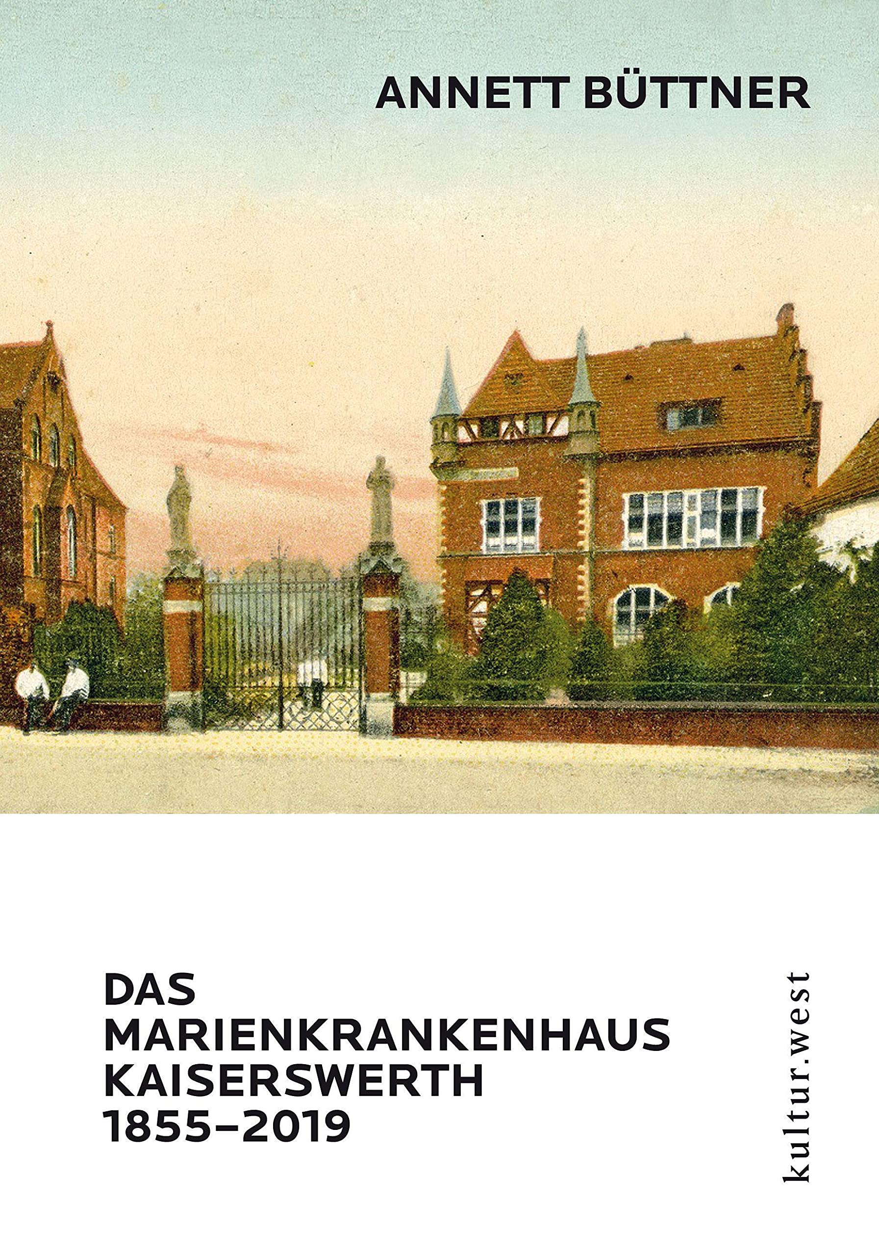 DAS MARIENKRANKENHAUS KAISERSWERTH 1855–2019 Books