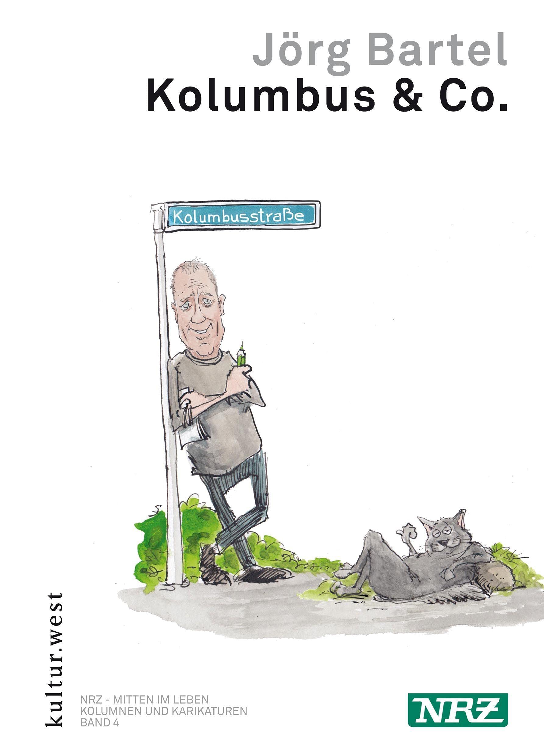 Kolumbus & Co (NRZ - Mitten im Leben: Kolumnen und Karikaturen) Contemporary literature