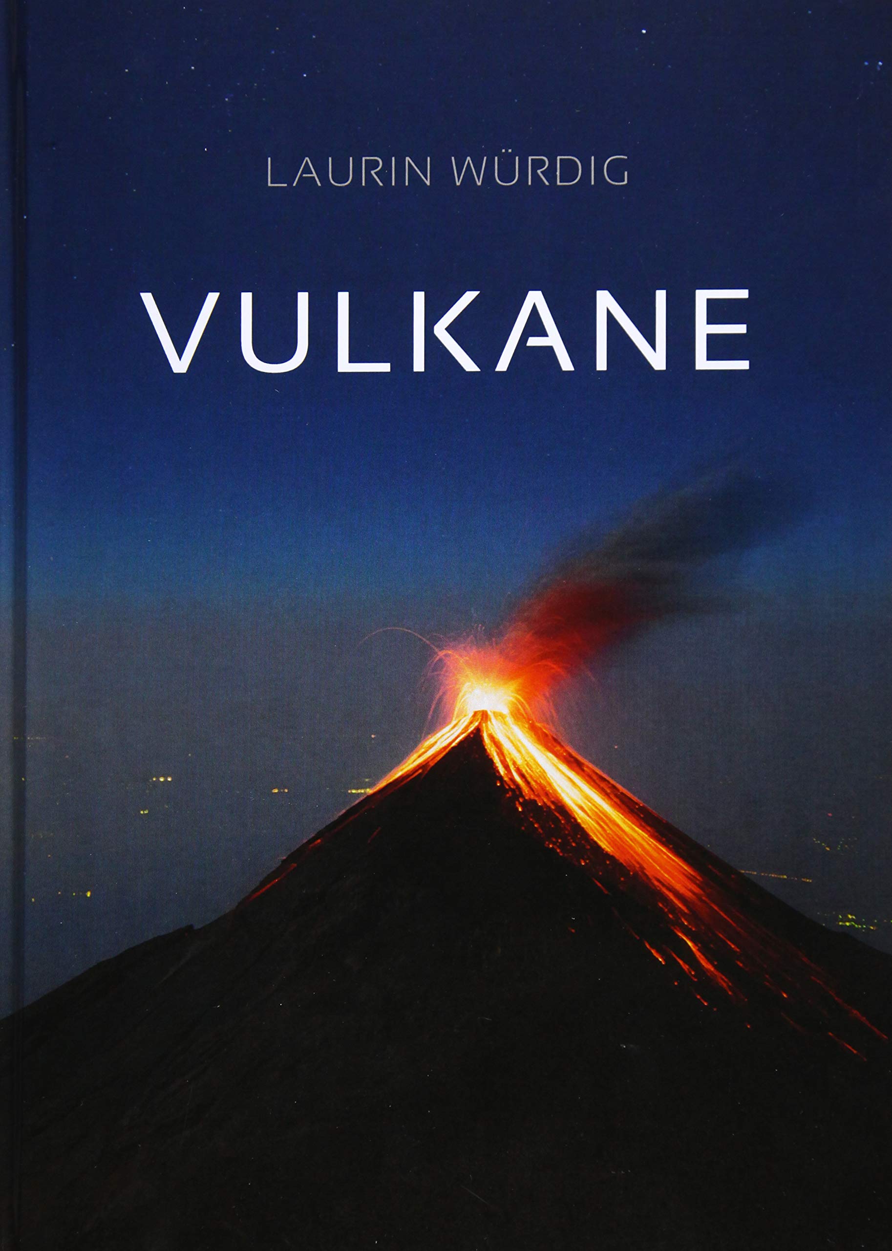 Vulkane: Als der Schnee auf den Vulkanen lag. Leben unter den Vulkanen Lateinamerikas book