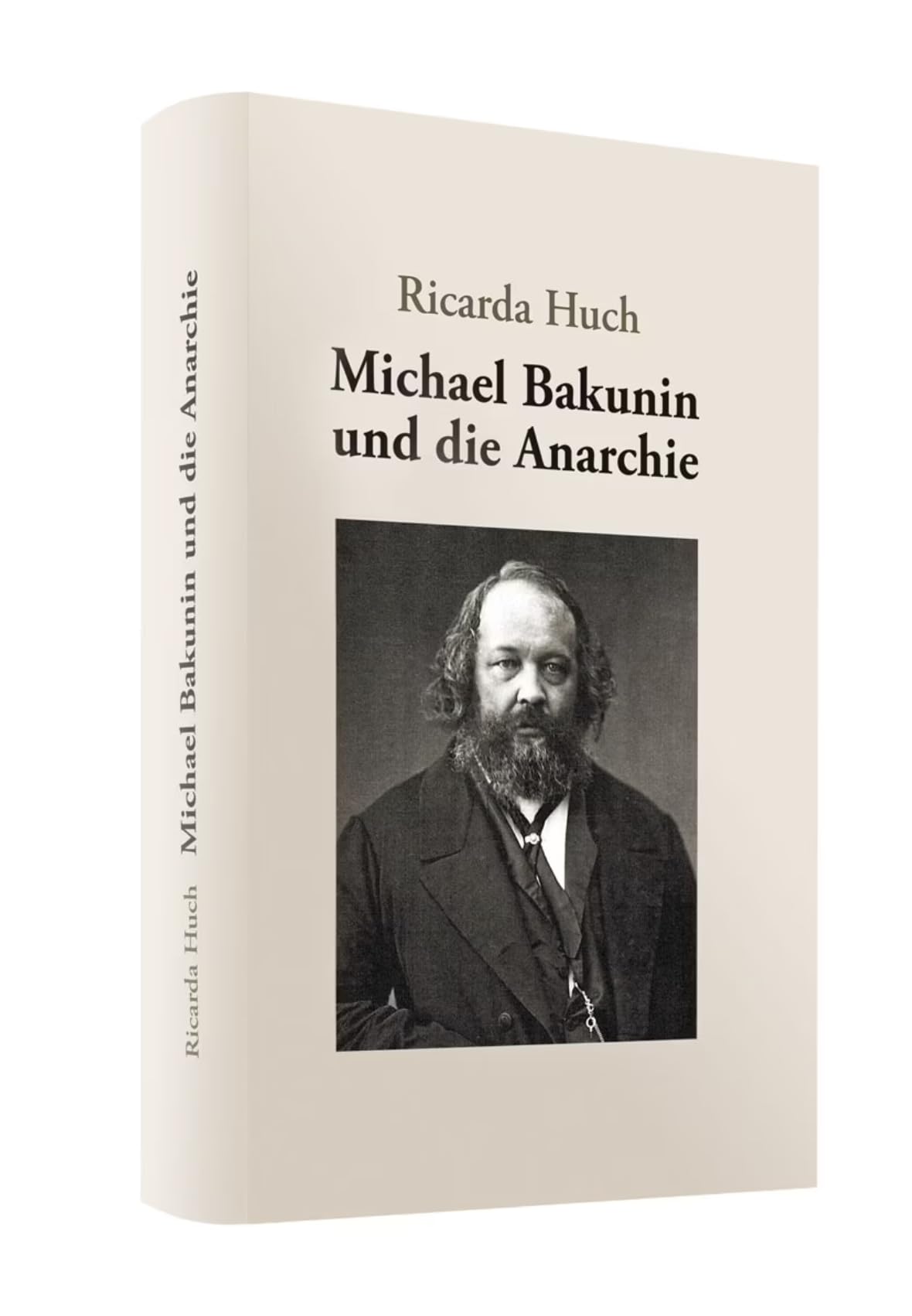 Product Image: Ricarda Huch. Michael Bakunin und die Anarchie.