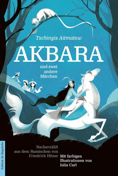 Akbara und zwei andere Märchen: Mit zweifarbigen Illustrationen von Julia Carl. Nacherzählt aus dem Russischen von Friedrich Hitzer (Edition de ... Etüden: Kleine Texte der Weltliteratur) Contemporary literature Books