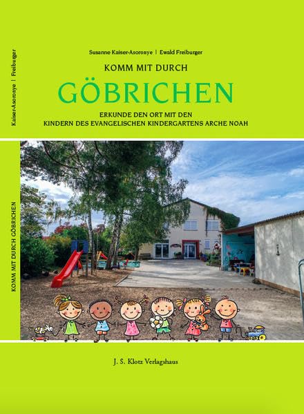Komm mit durch Göbrichen: Erkunde den Ort mit den Kindern des evangelischen Kindergartens Arche Noah Leisure, Home & Garden