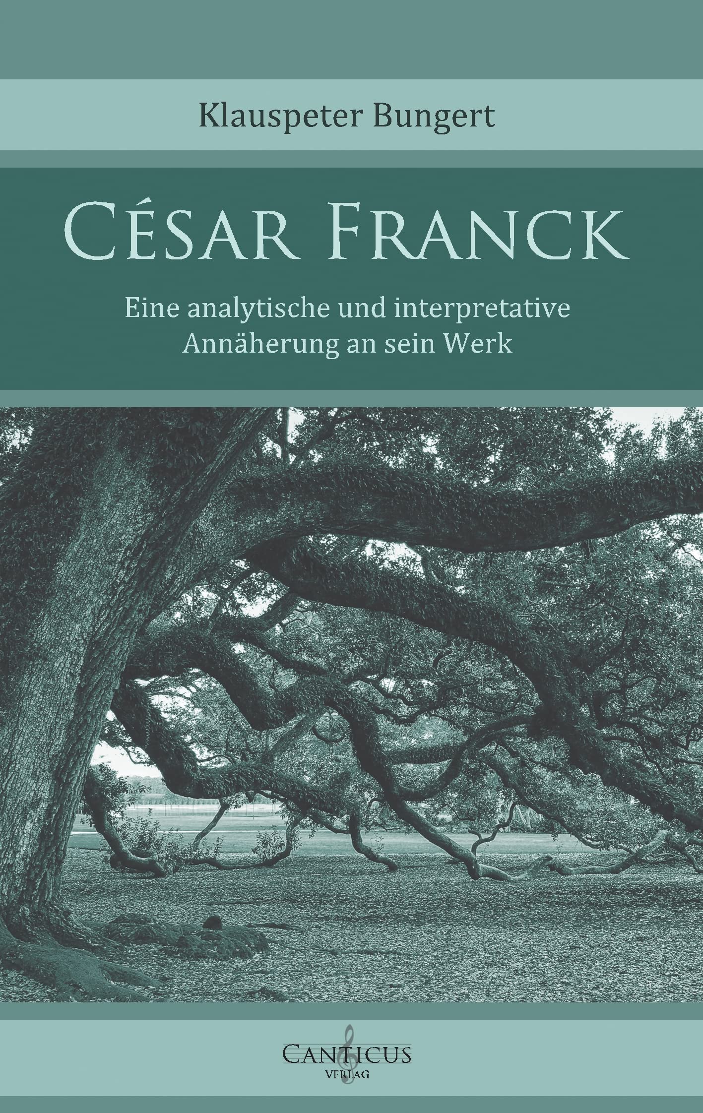 César Franck: Eine analytische und interpretative Annäherung an sein Werk Arts & Music