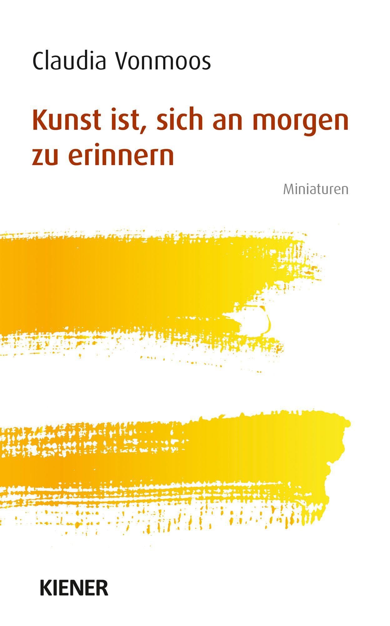 Kunst ist, sich an morgen zu erinnern Contemporary literature