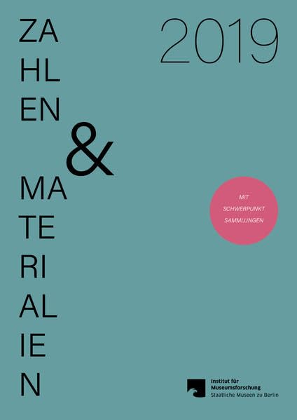 Zahlen & Materialien aus dem Institut für Museumsforschung / Statistische Gesamterhebung an den Museen der Bundesrepublik Deutschland 2019 Film, Art & Culture