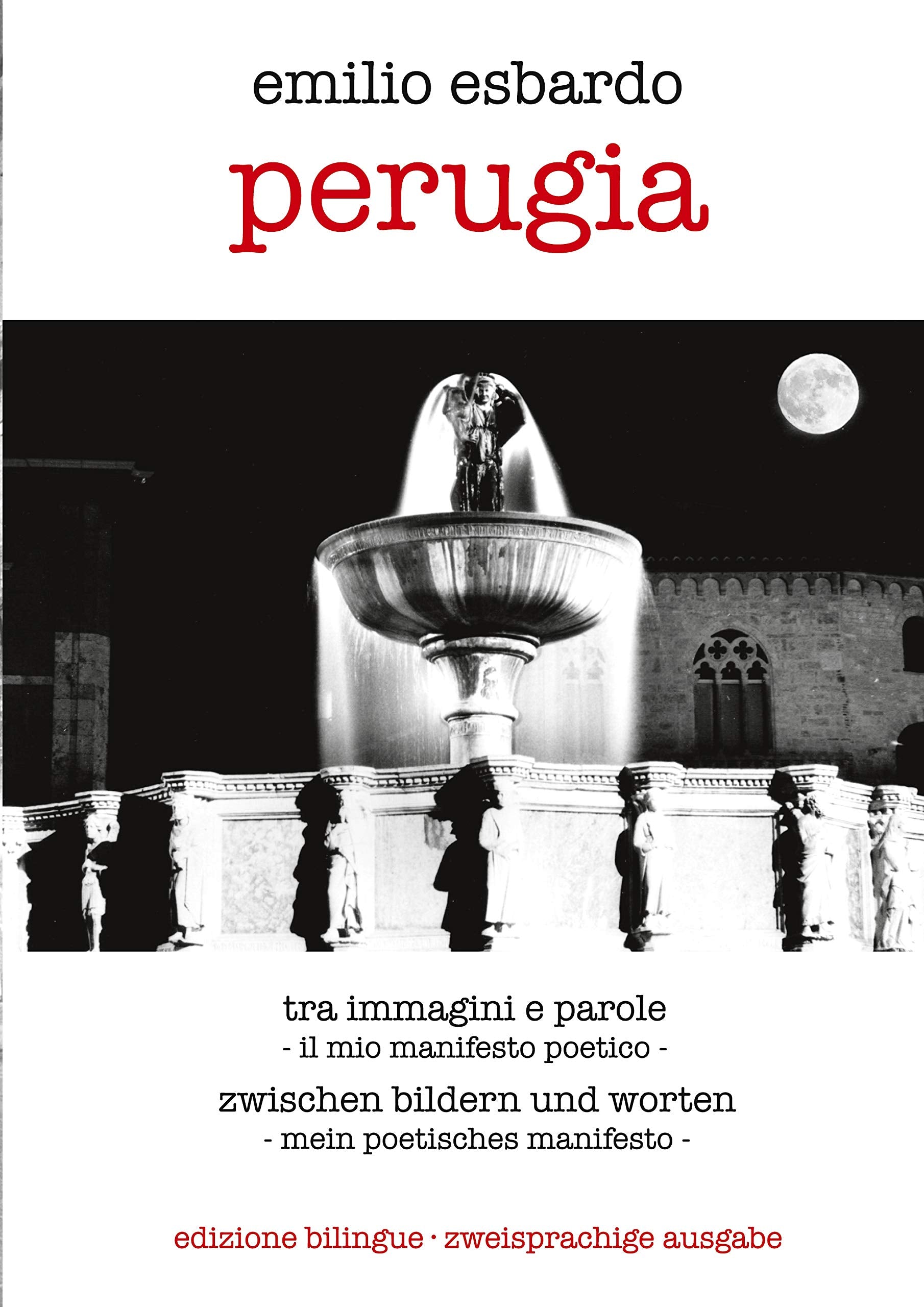 perugia: tra immagini e parole / zwischen bildern und worten Essays & Short Stories