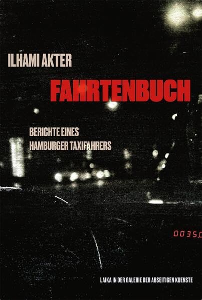 Ilhami Akter: Fahrtenbuch: Berichte eines Hamburger Taxifahrers Contemporary literature