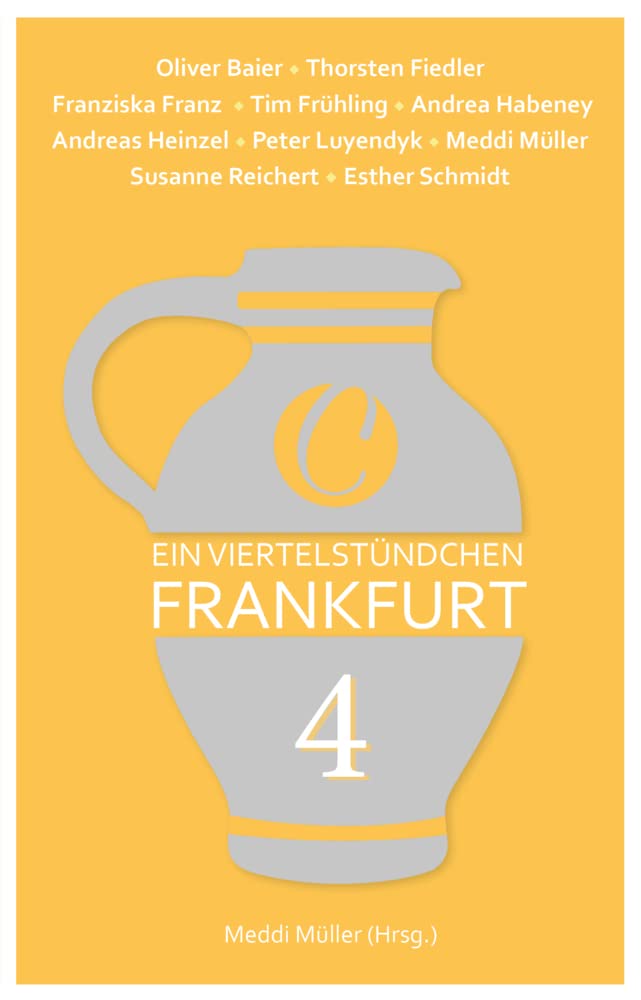Ein Viertelstündchen Frankfurt – Band 4 Contemporary literature Books