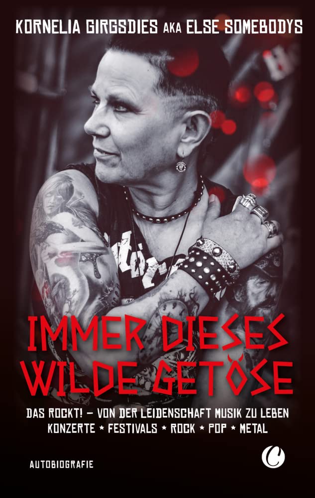 Immer dieses wilde Getöse. Das rockt! Von der Leidenschaft Musik zu leben book