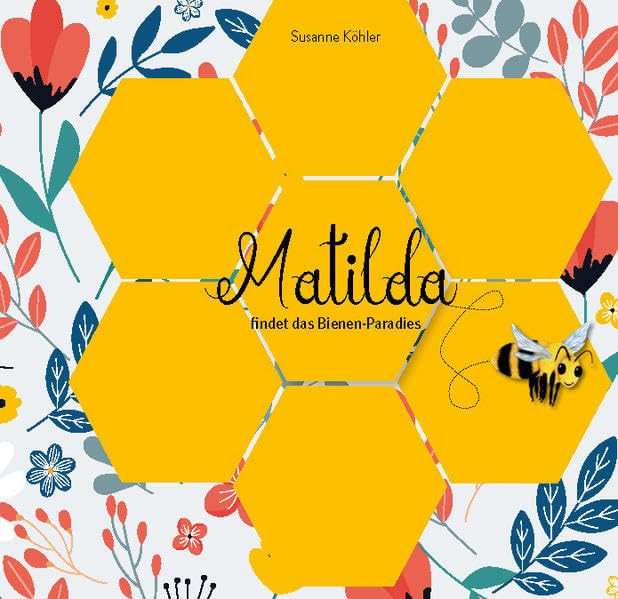 Matilda findet das Bienen-Paradies Contemporary literature