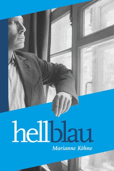 hellblau: Leben in all seiner Vielfalt, seiner Schönheit und auch Härte Contemporary literature