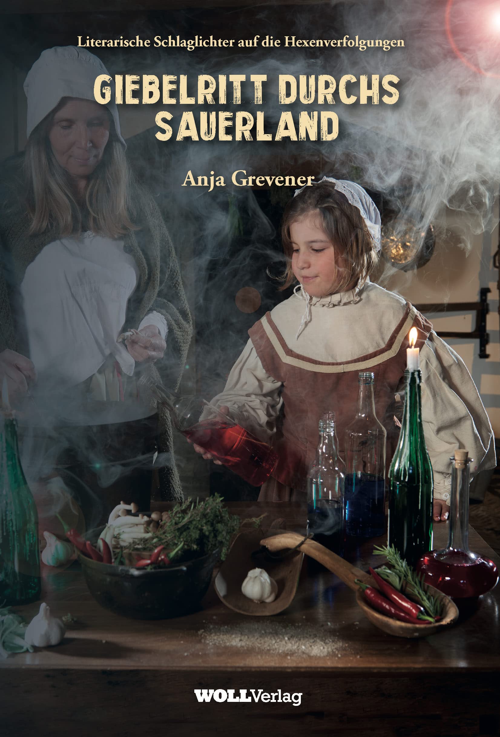 Giebelritt durchs Sauerland: Literarische Schlaglichter auf die Hexenverfolgungen Religion & Esotericism
