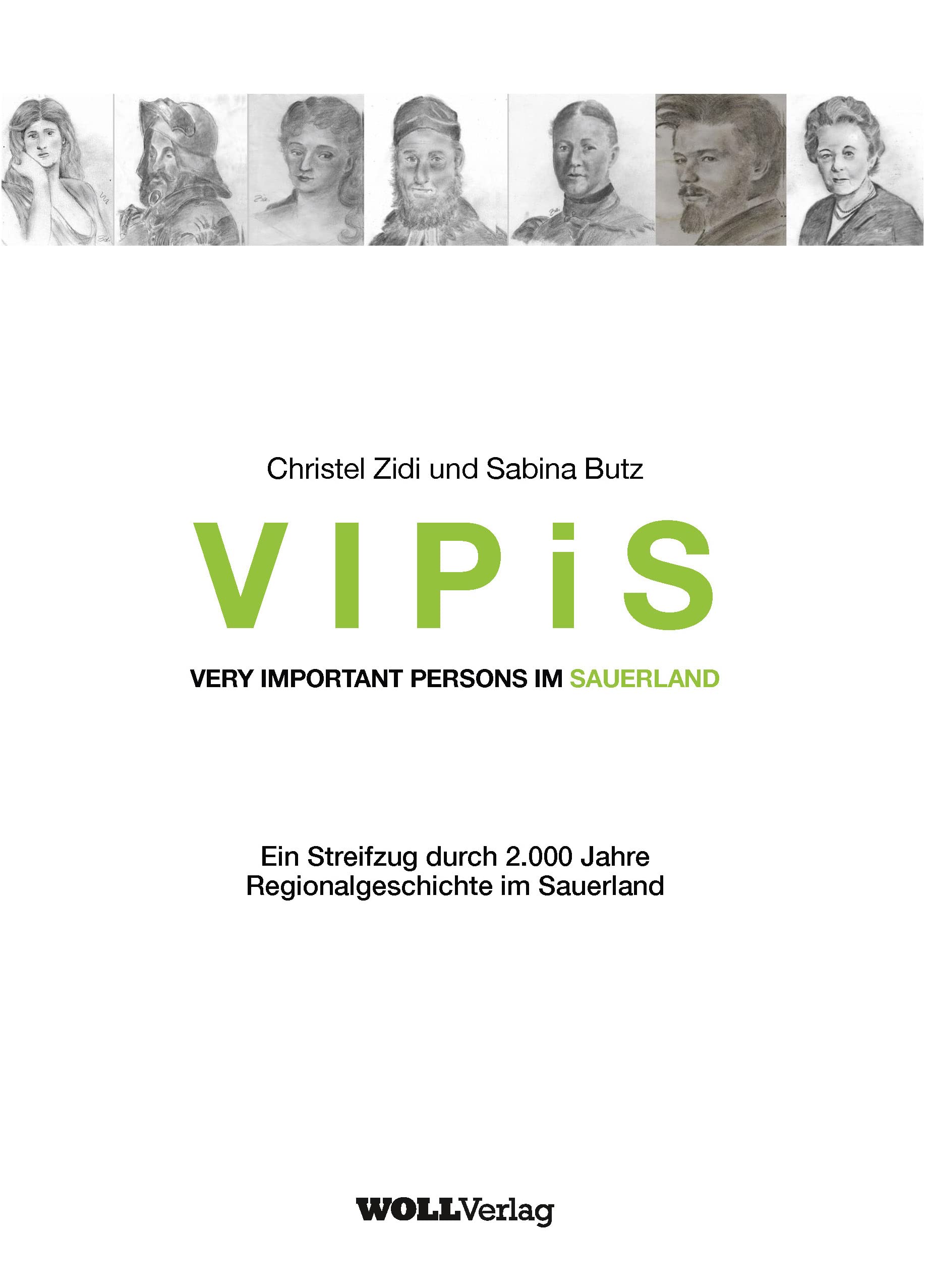 VIPiS VERY IMPORTANT PERSONS im SAUERLAND: Ein Streifzug durch 2.000 Jahre Regionalgeschichte im Sauerland book