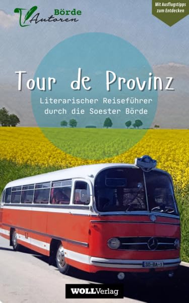 Tour de Provinz: Literarischer Reiseführer durch die Soester Börde Contemporary literature